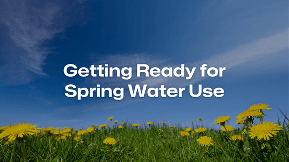 Getting Ready for Spring Water Use.png